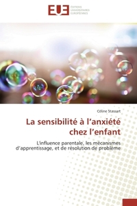 La sensibilité à l anxiété chez l enfant