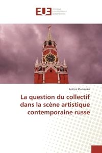 La question du collectif dans la scEne artistique contemporaine russe