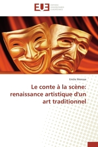 Le conte à la scène: renaissance artistique d'un art traditionnel