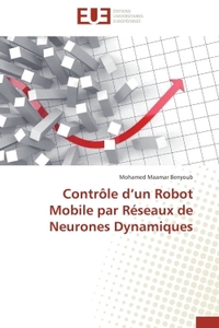 CONTROLE D UN ROBOT MOBILE PAR RESEAUX DE NEURONES DYNAMIQUES