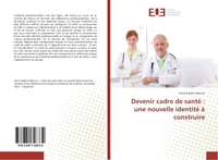 Devenir cadre de santé : une nouvelle identité à construire