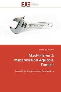 Machinisme & Mécanisation Agricole Tome II