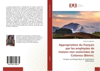 Appropriation du français par les employées de maison non scolarisées de Cotonou (Bénin).