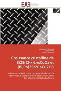 CROISSANCE CRISTALLINE DE BI2SR(2-X)LNXCUOZ ET (BI,PB)2SR2CACU2O8