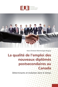 La qualité de l emploi des nouveaux diplômés postsecondaires au canada