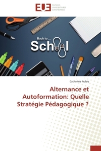 Alternance et Autoformation: Quelle Stratégie Pédagogique ?