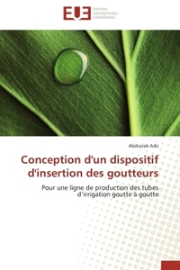 Conception d'un dispositif d'insertion des goutteurs