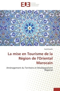La mise en tourisme de la région de l'oriental marocain