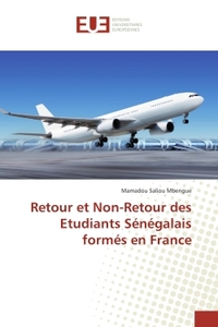 RETOUR ET NON-RETOUR DES ETUDIANTS SENEGALAIS FORMES EN FRANCE