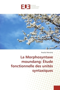 La Morphosyntaxe moundang: Étude fonctionnelle des unités syntaxiques