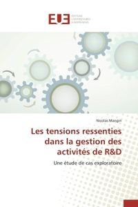 Les tensions ressenties dans la gestion des activités de R&D