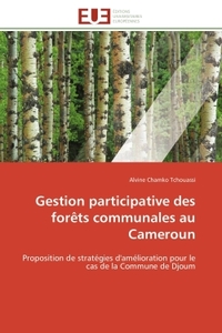 GESTION PARTICIPATIVE DES FORETS COMMUNALES AU CAMEROUN
