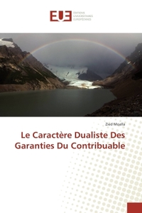 Le Caractere Dualiste Des Garanties Du Contribuable