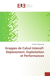 Grappes de Calcul Intensif: Déploiement, Exploitation et Performances