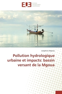 Pollution hydrologique urbaine et impacts: bassin versant de la Mgoua