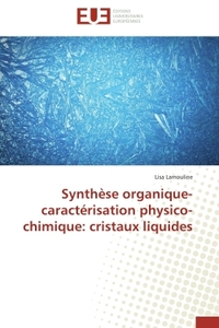 Synthèse organique-caractérisation physico-chimique: cristaux liquides