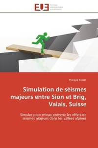 Simulation de séismes majeurs entre sion et brig, valais, suisse
