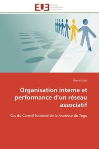 Organisation interne et performance d'un réseau associatif