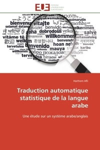 Traduction automatique statistique de la langue arabe
