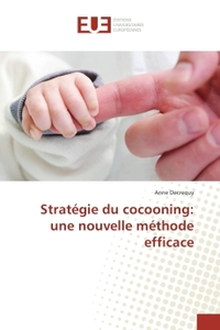 Strategie du cocooning: une nouvelle methode efficace