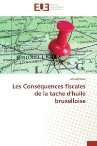 Les conséquences fiscales de la tache d'huile bruxelloise