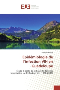 Epidemiologie de l'infection VIH en Guadeloupe