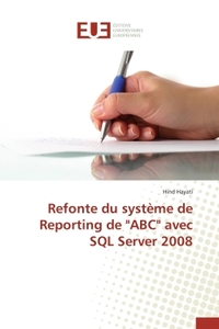 REFONTE DU SYSTEME DE REPORTING DE "ABC" AVEC SQL SERVER 2008
