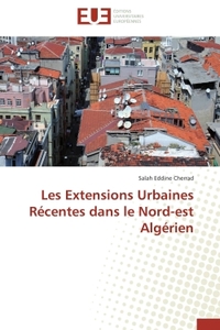 Les extensions urbaines récentes dans le nord-est algérien