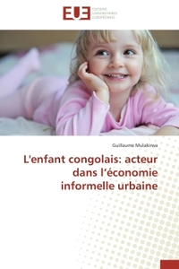 L'enfant congolais: acteur dans l'économie informelle urbaine