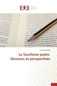 Le Soufisme poète. Discours et perspectives