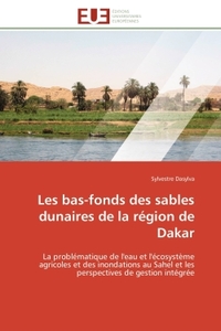 LES BAS-FONDS DES SABLES DUNAIRES DE LA REGION DE DAKAR - LA PROBLEMATIQUE DE L'EAU ET L'ECOSYSTEME