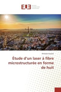 Etude d'un laser A fibre microstructuree en forme de huit