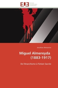 MIGUEL ALMEREYDA (1883-1917)