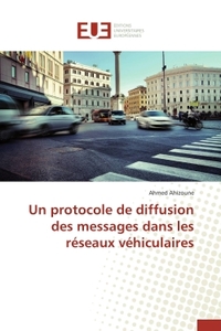UN PROTOCOLE DE DIFFUSION DES MESSAGES DANS LES RESEAUX VEHICULAIRES