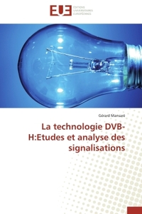 La technologie DVB-H:Etudes et analyse des signalisations