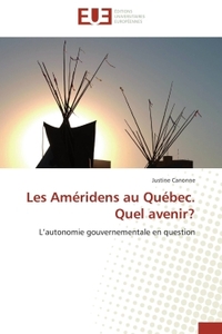 LES AMERIDENS AU QUEBEC. QUEL AVENIR?