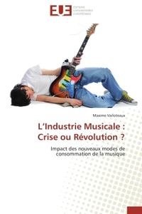 L INDUSTRIE MUSICALE : CRISE OU REVOLUTION ?