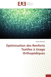Optimisation des renforts textiles à usage orthopédiques