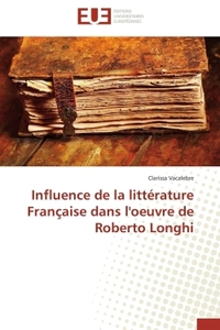 Influence de la littérature française dans l'oeuvre de roberto longhi