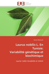 Laurus nobilis L. En Tunisie: Variabilité génétique et biochimique
