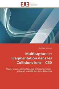 MULTICAPTURE ET FRAGMENTATION DANS LES COLLISIONS IONS C60
