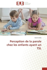 Perception de la parole chez les enfants ayant un TSL