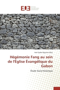 Hégémonie Fang au sein de l'Église Évangélique du Gabon