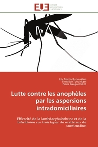 LUTTE CONTRE LES ANOPHELES PAR LES ASPERSIONS INTRADOMICILIAIRES - EFFICACITE DE LA LAMBDACYHALOTHRI