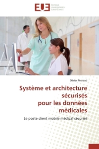 SYSTEME ET ARCHITECTURE SECURISES POUR LES DONNEES MEDICALES