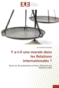 Y a-t-il une morale dans les Relations internationales ?