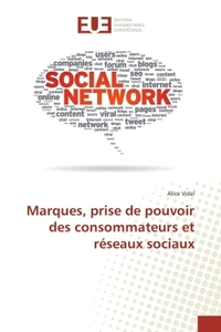 Marques, prise de pouvoir des consommateurs et réseaux sociaux