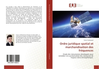 Ordre juridique spatial et marchandisation des fréquences