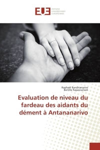 Evaluation de niveau du fardeau des aidants du dement A Antananarivo