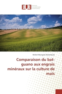 Comparaison du bat-guano aux engrais mineraux sur la culture de maïs